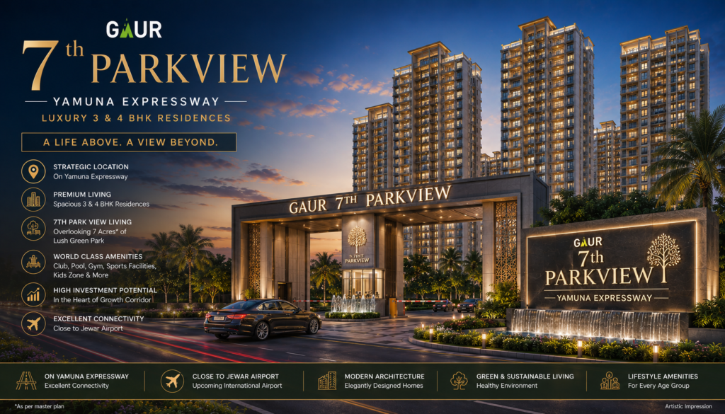 Gaur Yamuna City, Yamuna Expressway, 7th Parkview
